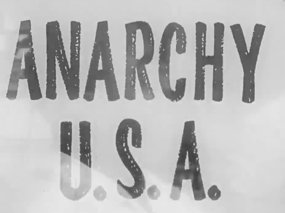 Anarchy USA - A John Birch Society Anti-Civil Rights Film