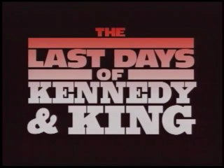 Assassinated - The Last Days of Kennedy and King