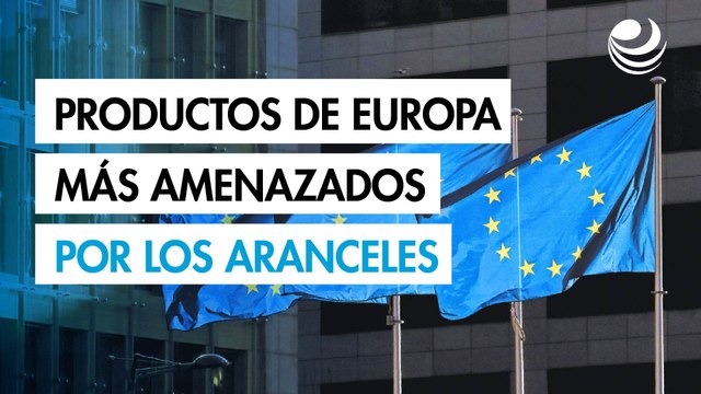 Estos son algunos de los productos europeos más amenazados por los aranceles de EU