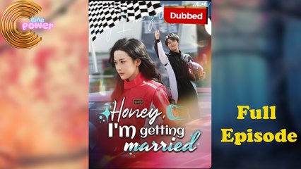 Honey, I'm Getting Married Full Episode - Full Movie