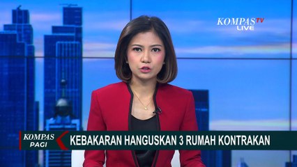 Penyebab 3 Rumah Kontrakan di Jambi Terbakar | KOMPAS PAGI