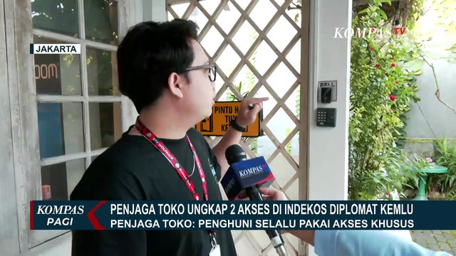 Rekaman CCTV-Penjaga Toko Ungkap 2 Akses di Indekos Diplomat Kemlu | KOMPAS PAGI