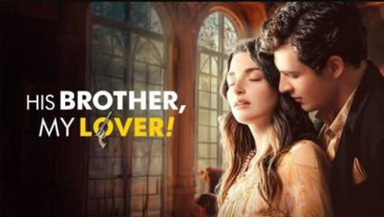 Sereal+ His Brother, My Lover