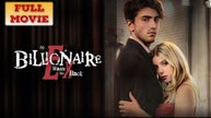 My Billionaire Ex Wants Me Back Full Movie