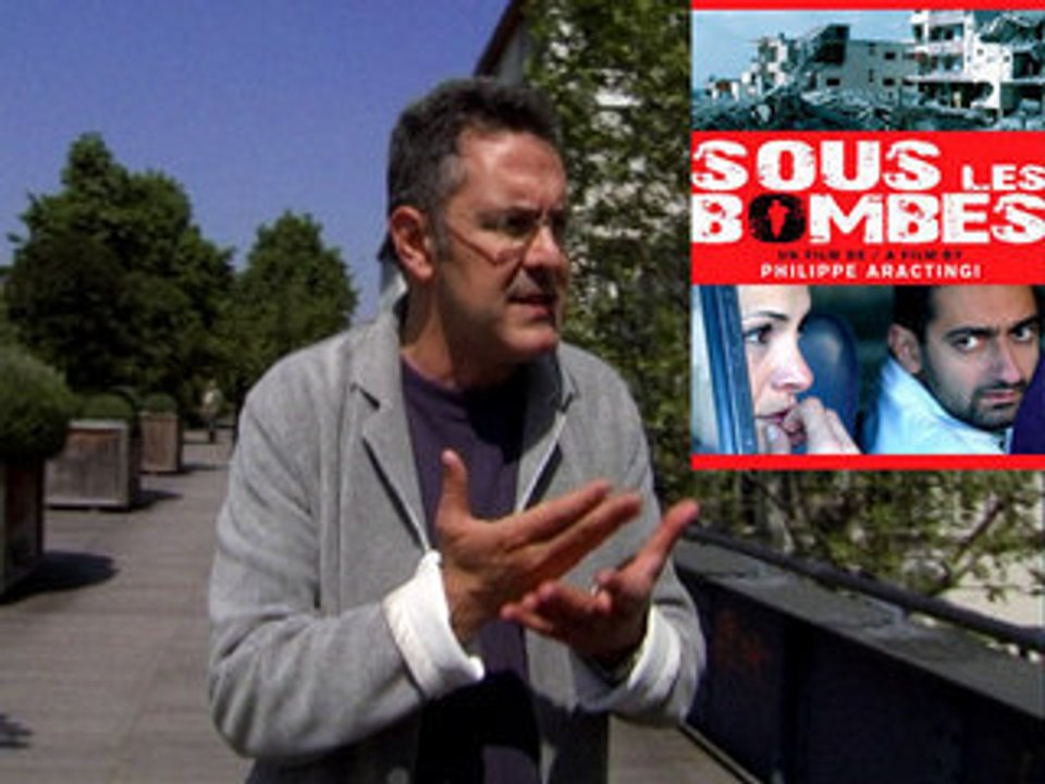 ITW Philippe Aractingi - Sous les Bombes