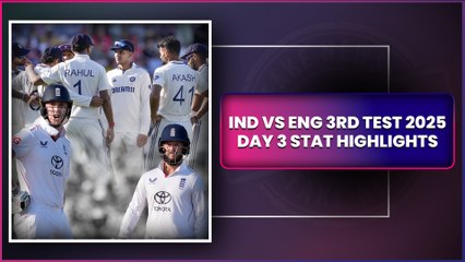 IND vs ENG 3rd Test 2025 Day 3 Stat Highlights: Match Evenly Poised As India Equal England's Total