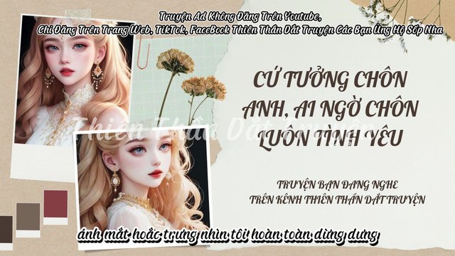 Truyện Audio Hay || Cứ Tưởng Chôn Anh, Ai Ngờ Chôn Luôn Tình Yêu || Thiên Thần Dắt Truyện