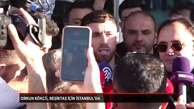 Orkun Kökçü, Beşiktaş için İstanbul'da