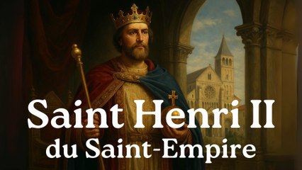 Saint Henri II : empereur d’Europe et serviteur de Dieu ✝️🏰 (13 juillet)