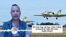30 máy bay sẽ bay chào mừng trong lễ kỷ niệm 80 năm Quốc khánh