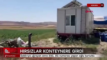 Ankara'da saldırıya uğrayan anne öldü, ölü numarası yapan oğlu kurtuldu