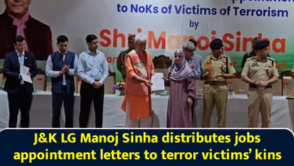 J&K LG Manoj Sinha distributes jobs appointment letters to terror victims’ kins