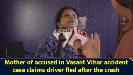 Mother of accused in Vasant Vihar accident case claims driver fled after the crash