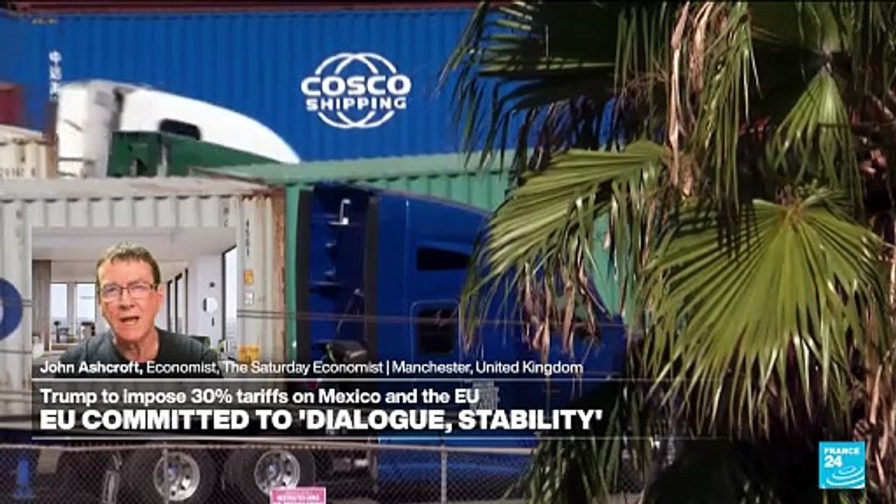 'Bizarre nonsense': Trump threatens EU, Mexico with 30 percent tariffs