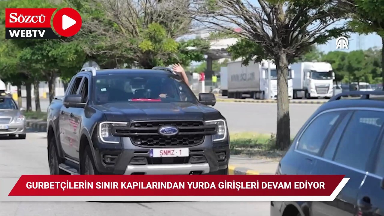 Gurbetçilerin sınır kapılarından yurda girişleri devam ediyor