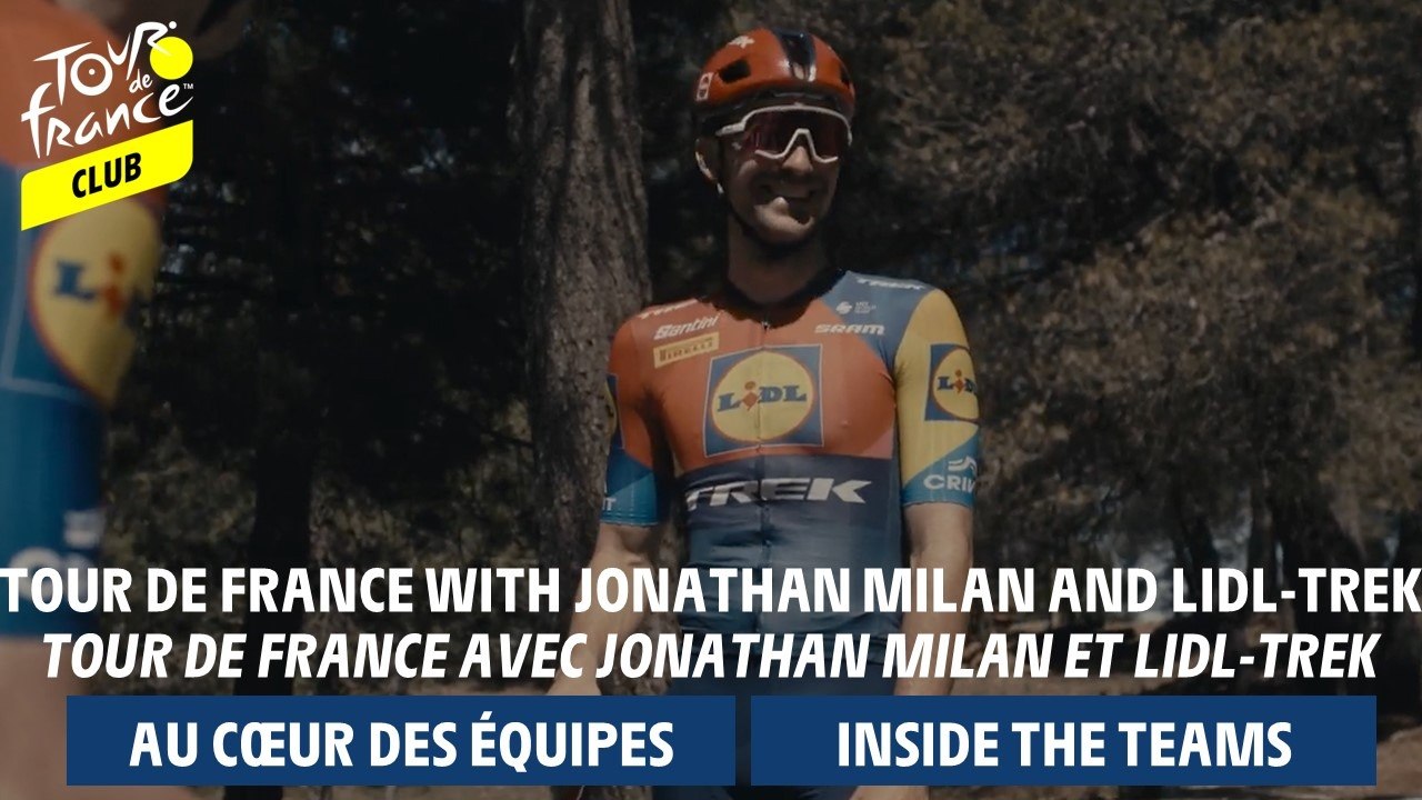 Inside Teams  - All Access: Tour de France with Jonathan Milan and Lidl-Trek