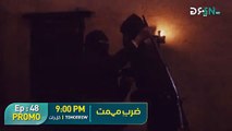 Zarb e Mehmet Episode 48 Promo _ Tomorrow At 9_00 PM [Urdu Dubbed] Green TV Ente