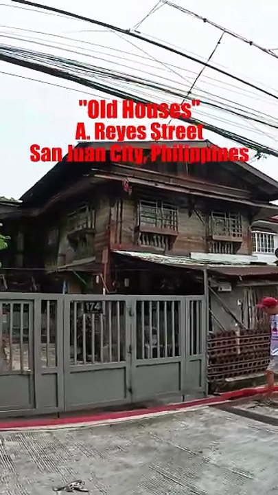 "Old Houses" in A. Reyes Street in San Juan City, Philippines
