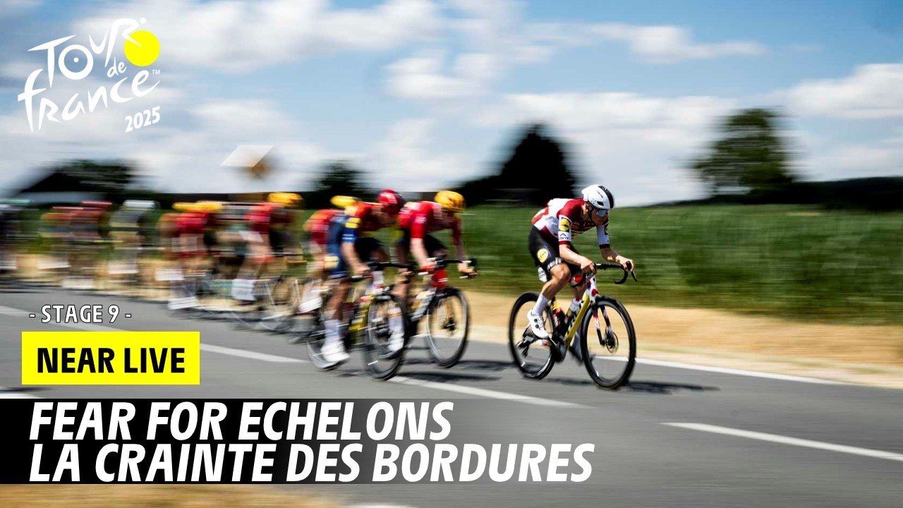 Fear for echelons - Stage 9 - Tour de France 2025