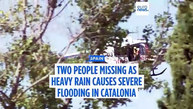 Two people feared missing as torrential rain batters Spain's Catalonia