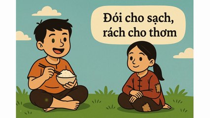 "Đói cho sạch, rách cho thơm" – Đỉnh cao phẩm giá trong tận cùng gian khó