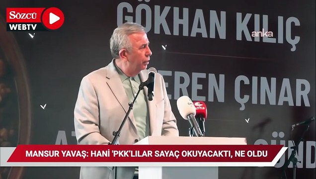Mansur Yavaş: Hani 'PKK’lılar Ankara Büyükşehir’de sayaç okuyacaktı, ne oldu