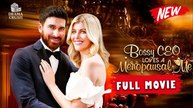 Bossy CEO Loves a Menoposal | New Drama (2025) | Full Movie
