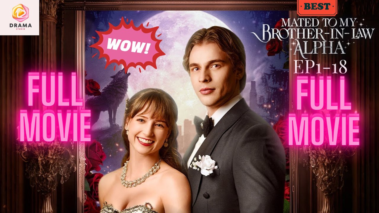 [New] Mated to My Brother-in-Law Alpha - Full Movie | Drama Hub