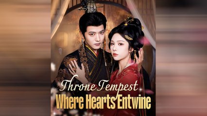 Throne Tempest Where Hearts Entwine Full Movie