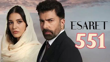 Esaret - Episode 551 (2025) - FULL [Eng Sub]