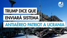 Trump dice que Estados Unidos enviará sistemas de defensa antiaérea Patriot a Ucrania
