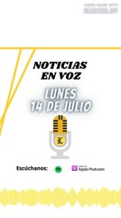 Resumen de Noticias | Lunes 14 de Julio 2025