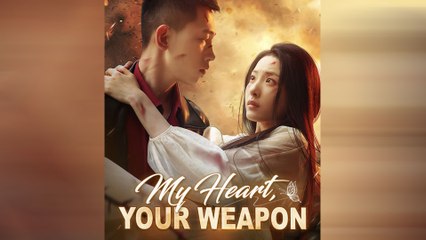 My Heart, Your Weapon ❤️: A Powerful Tale of Love and Courage - thumbnail