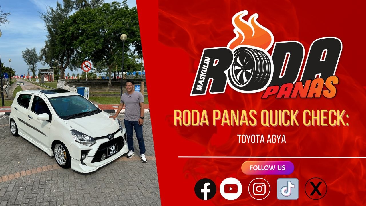 RODA PANAS QUICK CHECK : TOYOTA AGYA