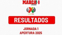 Liga MX: Así queda la primera jornada del Apertura 2025 del futbol mexicano