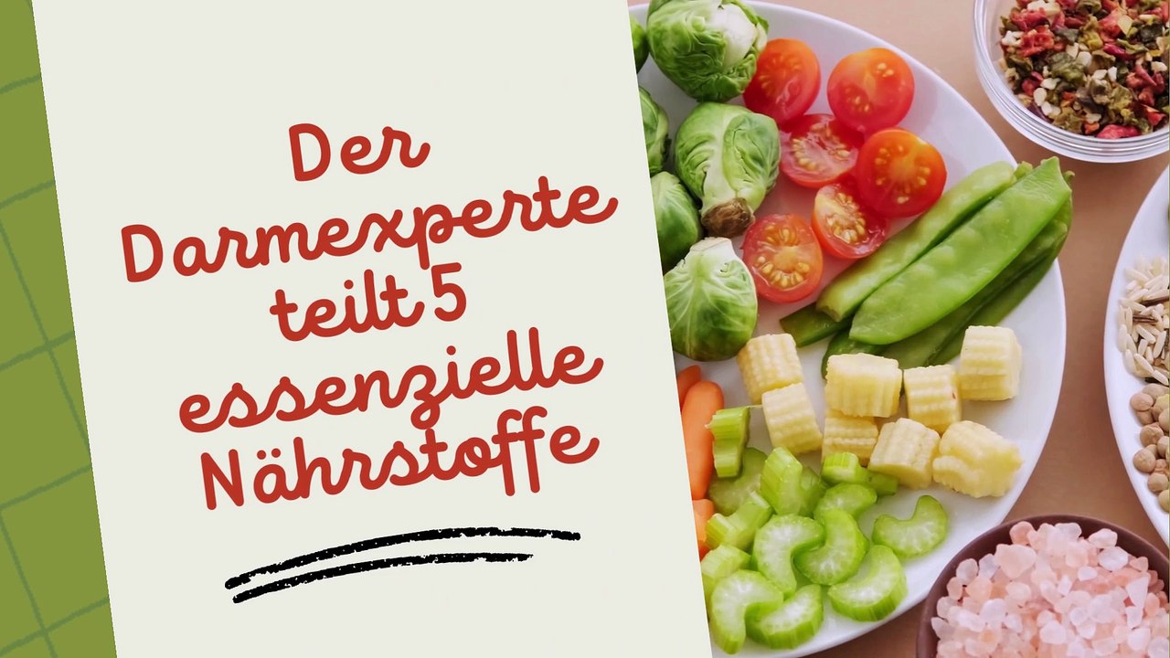 Der Darmexperte teilt 5 essenzielle Nährstoffe