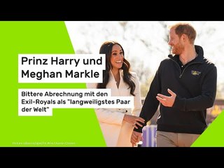 Prinz Harry und Meghan Markle: Abrechnung mit den Exil-Royals als "langweiligstes Paar der Welt"