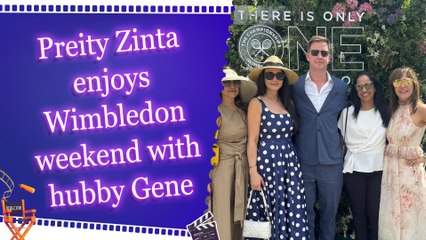 Preity Zinta spends fun weekend with ‘Pati Parmeshwar’ Gene at Wimbledon 2025