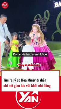 Tìm ra lý do Hòa Minzy đi diễn chỉ để GIAO LƯU với khối nhi đồng