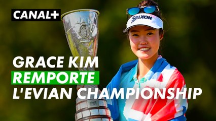Au terme d'un finish sensationnel, Grace KIM remporte l'Evian Championship après un play-off