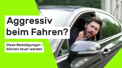 Aggressiv beim Fahren? Diese Beleidigungen können teuer werden