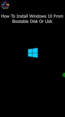 How To Install Windows 10 From Bootable Disk Or Usb