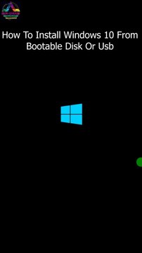 How To Install Windows 10 From Bootable Disk Or Usb