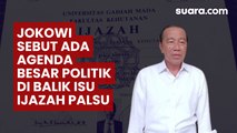 Jokowi Sebut Ada Agenda Besar Politik Dibalik Isu Ijazah Palsu dan Pemakzulan Gibran