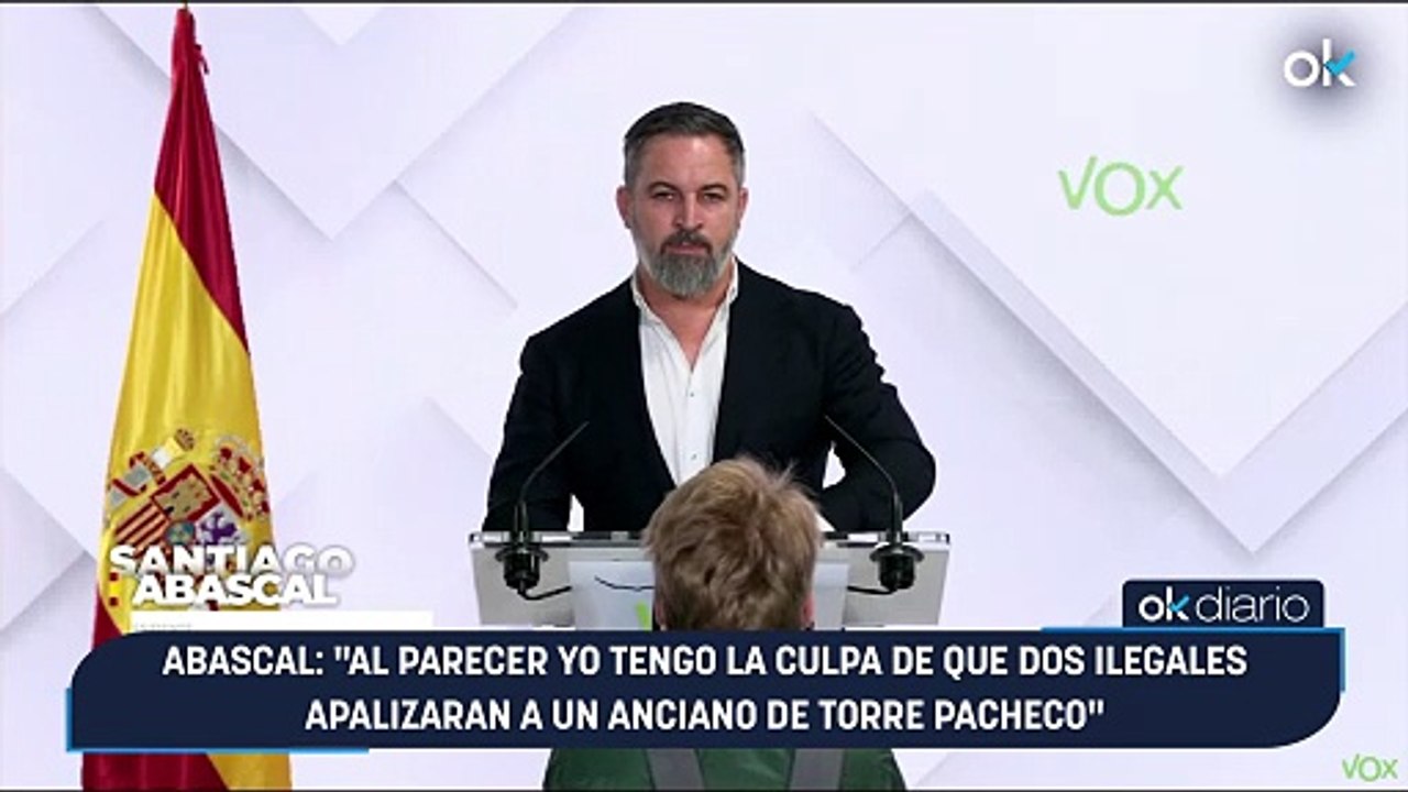 Abascal: "Al parecer yo tengo la culpa de que d...
