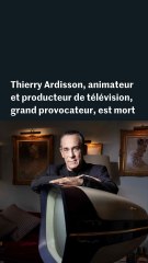 Thierry Ardisson est mort à l'âge de 76 ans