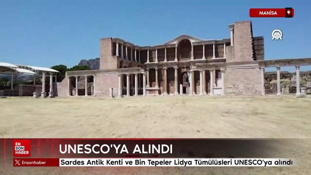 Manisa'da Sardes Antik Kenti ve Lidya Tümülüsleri'nin UNESCO'ya alınması sevinci