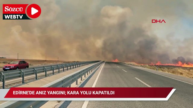 Edirne'de anız yangını; kara yolu kapatıldı