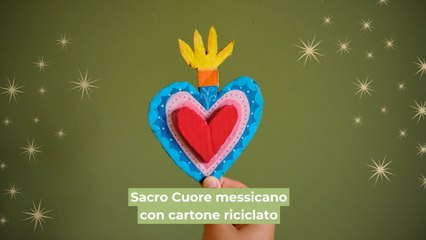 Sacro Cuore messicano di cartone: come realizzarlo con il fai-da-te