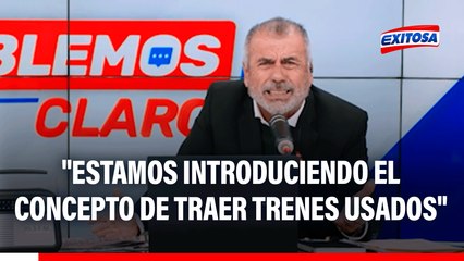 Nicolás Lúcar sobre tren de la MML: "Estamos introduciendo el concepto de traer trenes usados"